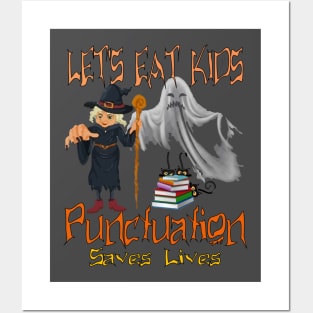 Lets Eat Kids Punctuation Saves Lives Shirt Posters and Art